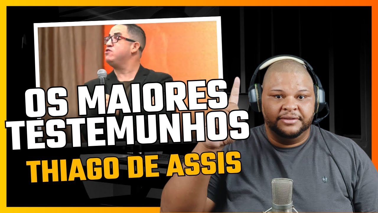 ✅​OS MAIORES TESTEMUNHOS DO PASTOR THIAGO DE ASSIS✔️​