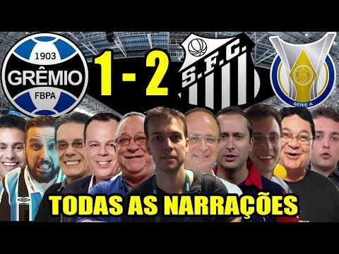 Todas as narrações - Grêmio 1 x 2 Santos / Brasileirão 2019