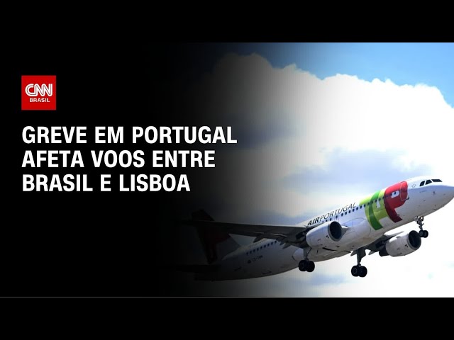 Greve em Portugal: Veja os voos do Brasil afetados pela paralisação | LIVE CNN