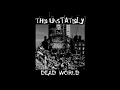 The Unstately Dead World EP Full Album