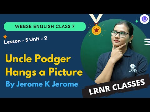 LESSON 5 Uncle Podger Hangs a Picture by Jerome K Jerome (Unit-2)