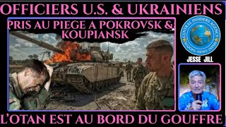 OFFICIERS  AMERICAINS & UKRAINIENS PIÉGÉS A POKROVSK & KOUPIANSK.OTAN & ZELENSKY AU BORD DU GOUFFRE