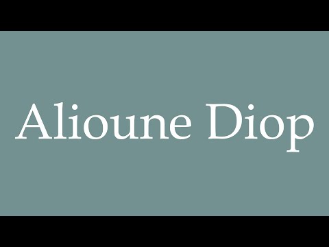 How to Pronounce ''Alioune Diop'' Correctly in French