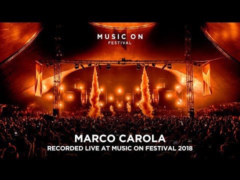 MARCO CAROLA at Music On Festival 2018