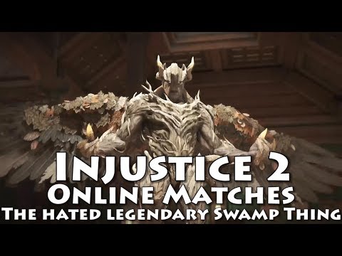 INJUSTICE 2 -  Online Matches - The Hated Legendary Swamp Thing!