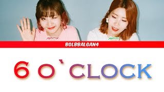 BOLBBAL4 (볼빨간사춘기) - 6 o &#39; clock  [Lyrics Color Coded Han/Rom/Eng]