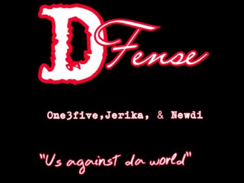 D-Fense - Us against da world (Baby,Baby)