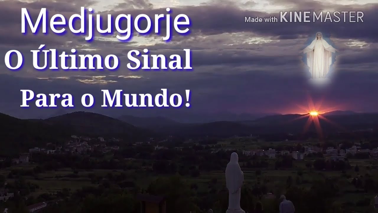 Medjugorje! O Último Sinal Do Céu Para O Mundo! Ouçam Todos!