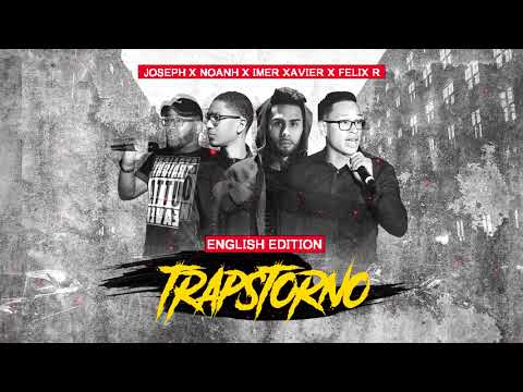 ***Trapstorno Remix, The English Edition**  (Felix R, Imer Xavier, Joseph, Noanh)