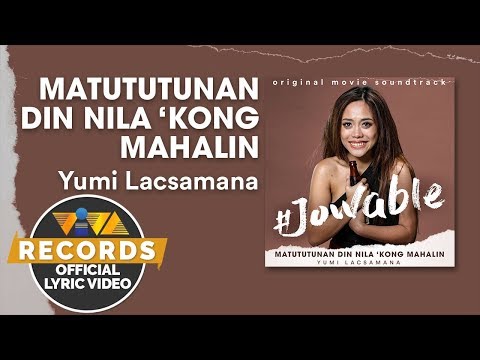 Matututunan Din Nila 'Kong Mahalin - Yumi Lacsamana | Jowable [Official Lyric Video]