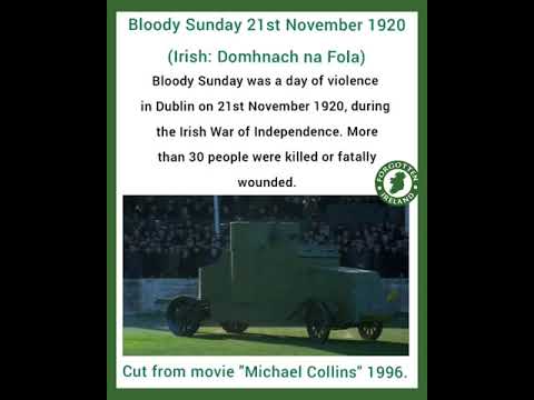 Bloody Sunday (Irish: Domhnach na Fola) 21st November 1920