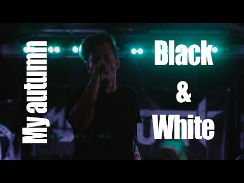 [ZPRODUCTION REPORT] MY AUTUMN - BLACK & WHITE (Добро/Зло)