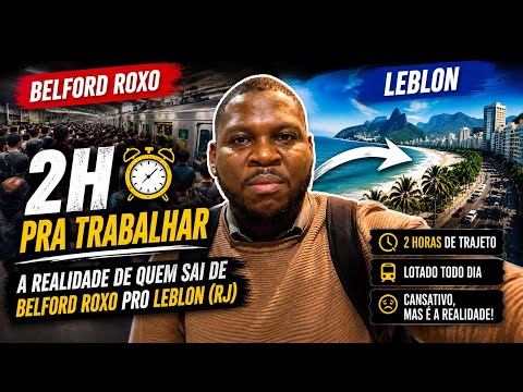 2H PRA TRABALHAR 😳 a realidade BRUTAL de Belford Roxo pro Leblon (RJ)