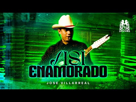 Jose Villarreal - Así Enamorado [En Vivo]