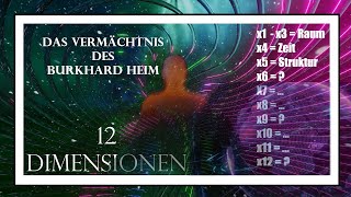The 12-Dimensional Reality - The Legacy of Burkhard Heim