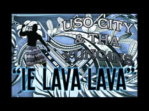USO CITY n tha YUNG1NS -"IE LAVALAVA"