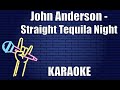John Anderson - Straight Tequila Night (Karaoke)