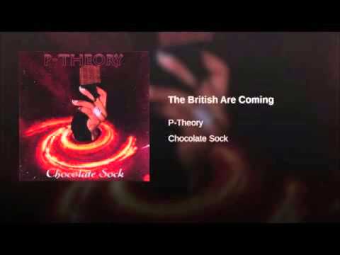 P-Theory - The British are Coming (Trim)