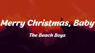 Merry Christmas, Baby - The Beach Boys (Lyrics)