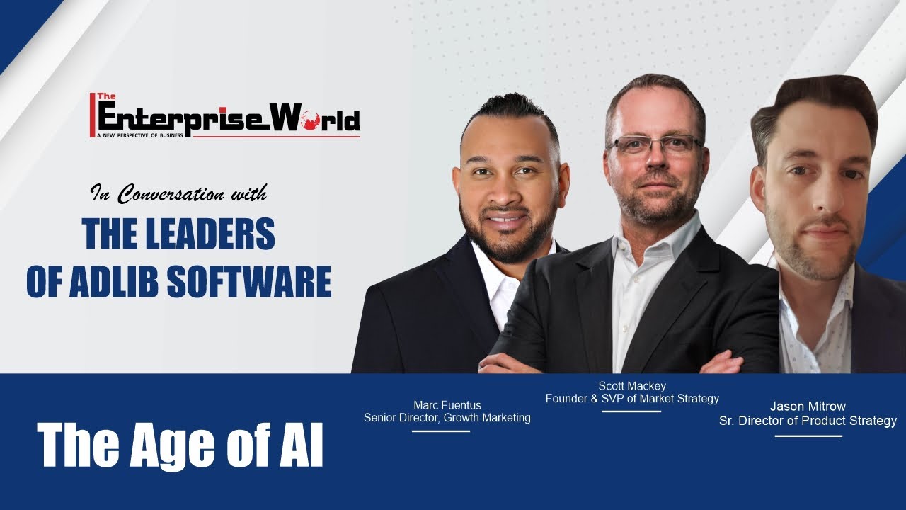 In Conversation with Leadership of Adlib Software | The Age of AI | The Enterprise World