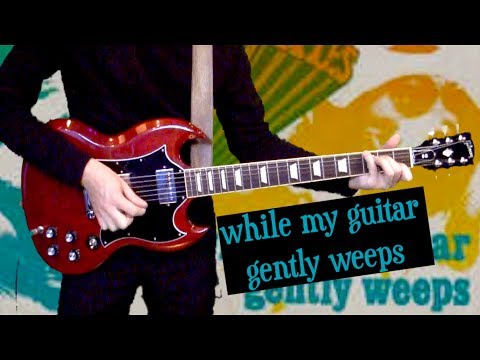 While My Guitar Gently Weeps - 2017 Full Cover - New Version in Description! Video