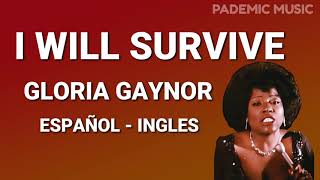 Gloria Gaynor  - I will survive (Letra Español - Ingles)