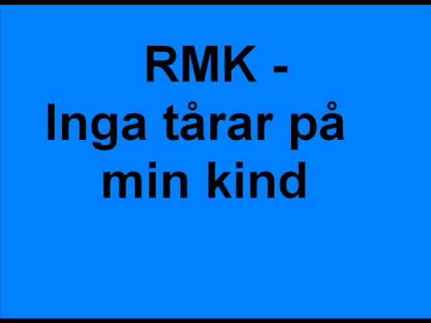 RMK - Inga tårar på min kind
