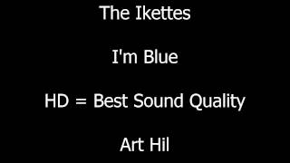 The Ikettes - I'm Blue