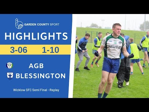 Wicklow SFC Semi Final Replay - AGB v Blessington | Highlights