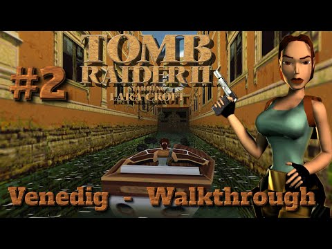 Tomb Raider 2  Remastered   -  Venedig  (Alle Secrets)    Walkthrough  Level #2