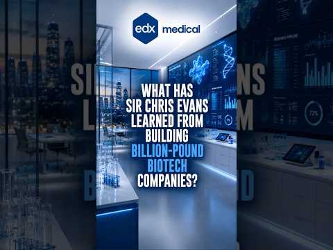 What has Sir Chris Evans learned from building billion pound biotech companies?