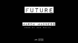 Future   March Madness Official Audio   Lyrics