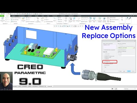 Creo Parametric 9.0 - New Options for Replace in Assemblies