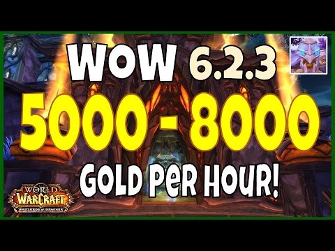 WoW Gold Farming 6.2.3 Guide 5000 - 8000 Gold Per Hour - WoD
