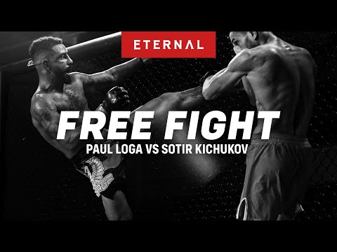 ETERNAL MMA FREE FIGHT | PAUL LOGA VS SOTIR KICHUKOV
