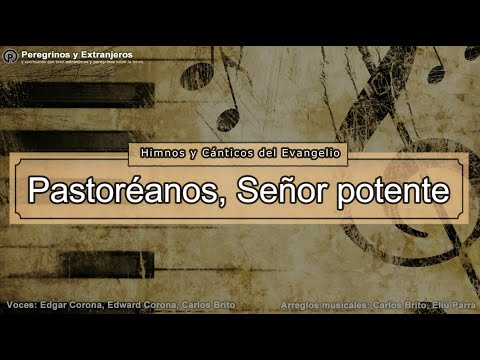 Himno #205 - Pastoréanos, Señor potente