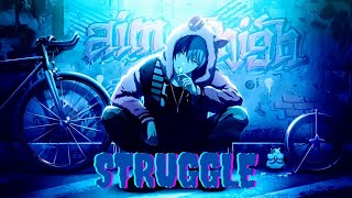 「Nightcore」→ Struggle (Neffex)