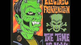 Electric Frankenstein - The Time Is Now! (Full Album)