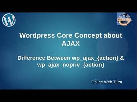 Complete Wordpress Solutions Tutorial wp ajax wp ajax nopriv ajax request in wordpress