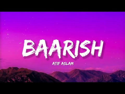 Baarish - Atif Aslam (Lyrics) | Lyrical Bam Hindi