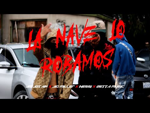 La Nave Lo Robamos JM_JOTAIK X Jig Miller X Nessy X Zetta Music (Video official)