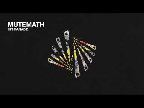 MUTEMATH - Hit Parade (Official Audio)