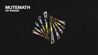 Video thumbnail of "MUTEMATH - Hit Parade (Official Audio)"