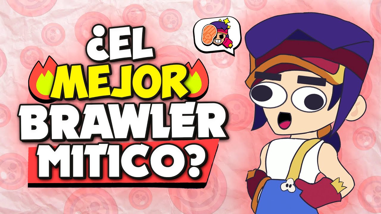 ¿Cuál es EL MEJOR BRAWLER MÍTICO? | Brawl stars