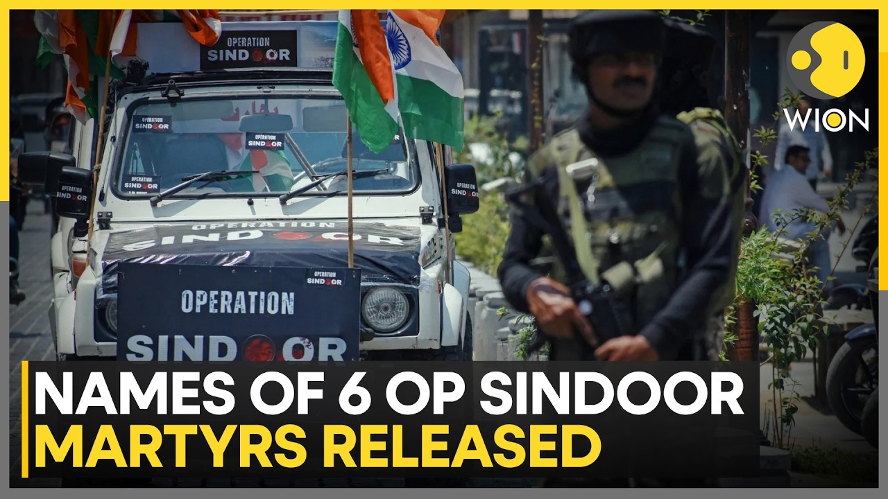 Operation Sindoor: Names of Six Martyrs Released After Armed Forces Casualties Confirmed | WION