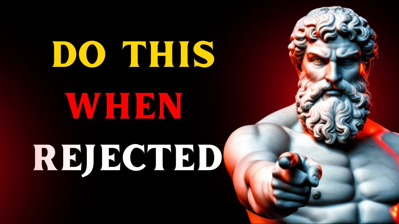 13 LESSONS on HOW TO use REJECTION to your favor | Stoic Toolkit
