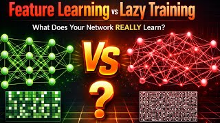 Feature Learning vs Lazy Training  - When Neural Networks Actually Learn