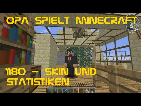 Opa spielt Minecraft 1180 - Skin und Statistiken
