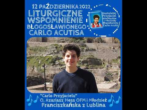 12 PAŹDZIERNIKA 2022 LITURGICZNE WSPOMNIENIE BŁOGOSŁAWIONEGO CARLO ACUTISA.