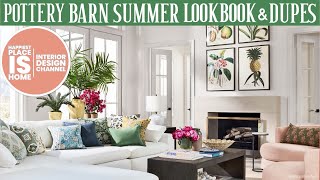 Pottery Barn Summer LOOKBOOK & Dupes!